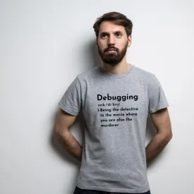 Coders T-Shirt - Debugging Code