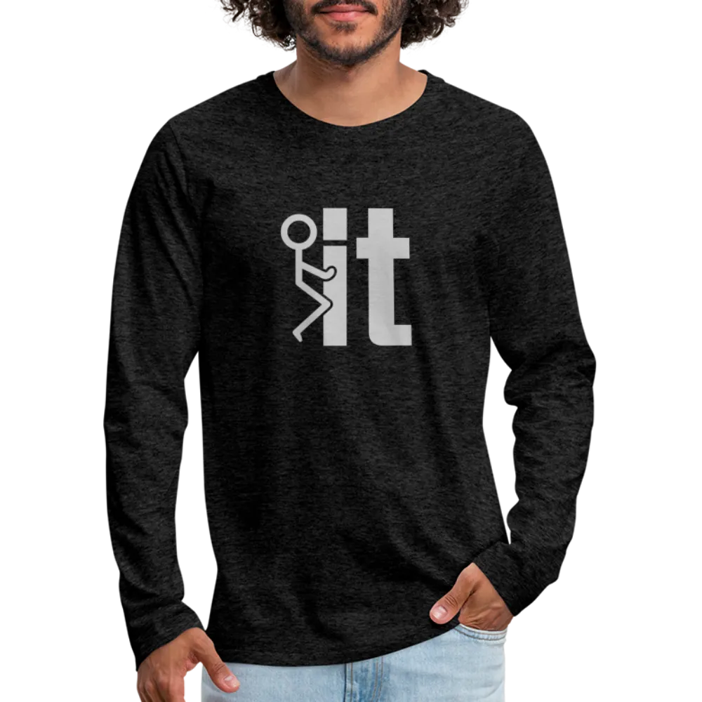 F it Men's Premium Long Sleeve T-Shirt (Funny & Carefree)