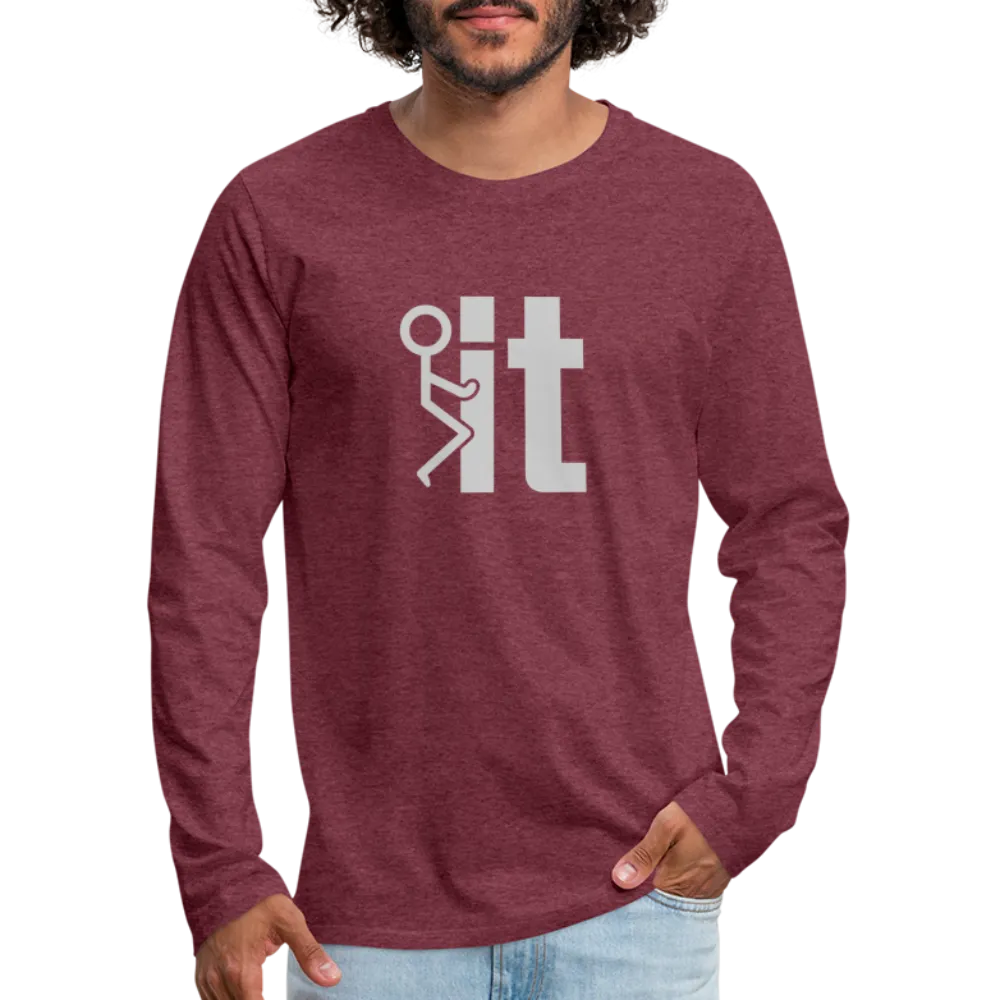 F it Men's Premium Long Sleeve T-Shirt (Funny & Carefree)