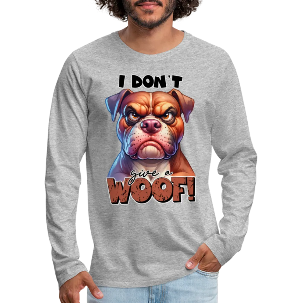 I Don't Give a Woof (Grump Dog with Attitude) Men's Premium Long Sleeve T-Shirt