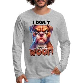 I Don't Give a Woof (Grump Dog with Attitude) Men's Premium Long Sleeve T-Shirt