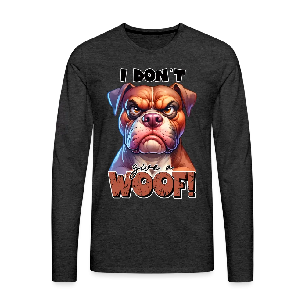 I Don't Give a Woof (Grump Dog with Attitude) Men's Premium Long Sleeve T-Shirt