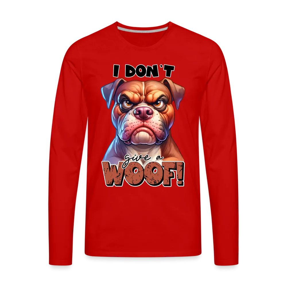 I Don't Give a Woof (Grump Dog with Attitude) Men's Premium Long Sleeve T-Shirt