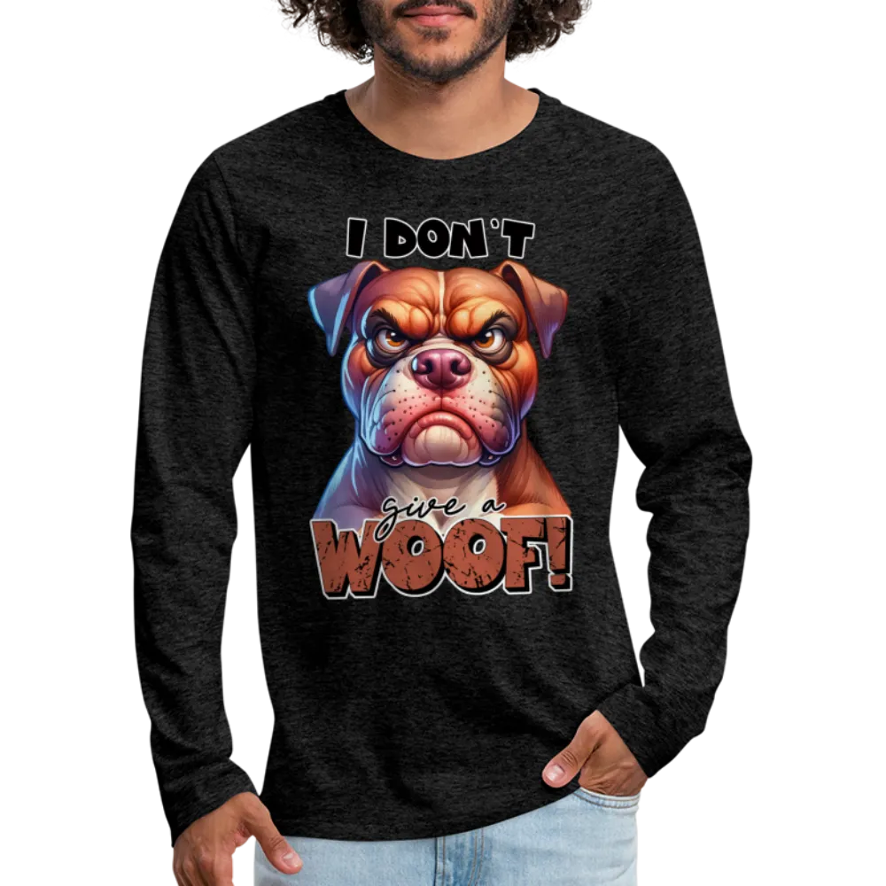 I Don't Give a Woof (Grump Dog with Attitude) Men's Premium Long Sleeve T-Shirt