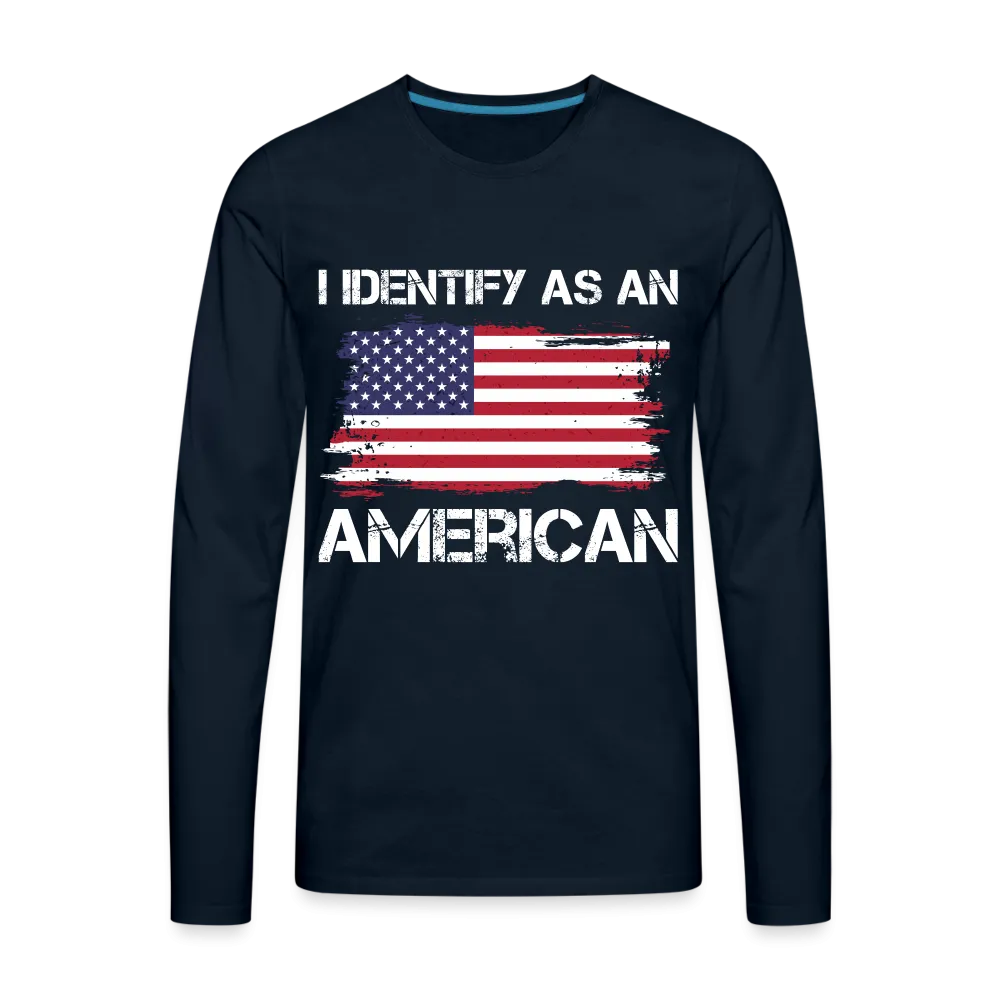 I Identify as an American Men's Premium Long Sleeve T-Shirt